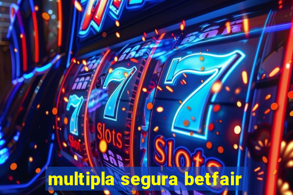 multipla segura betfair